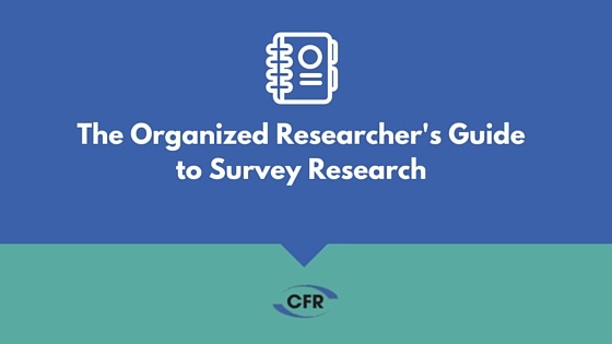 The Organized Researcher's Guide to Survey Research